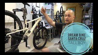 Dream bike Santa Cruz Tallboy