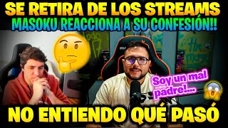 😱MASOKU REACCIONA A CONFESIÓN DE ANTAURUS, SE RETIRA DEFINITIVAMENTE 💔