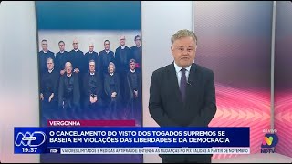 O cancelamento do visto dos togados supremos se baseia em violações das liberdades e da democracia