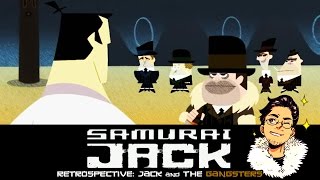 Samurai Jack Retrospective #12 | Jack and The Gangsters