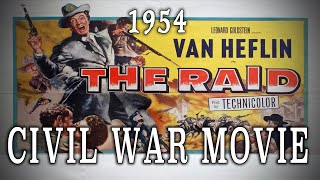 "The Raid" (1954) - Civil War St. Albans Cavalry Raid Movie, Van Heflin