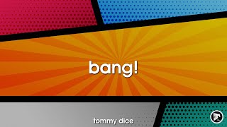 Tommy Dice - BANG! [Electro House]