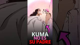 Kuma NO es el Padre de BONNEY!