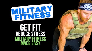 How to Crush Your Fitness Goals in the Military: Reduce Stress, Get Fit, Earn Respect