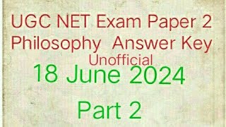 UGC NET Exam Paper 2 Philosophy Unofficial Answer key June 2024#ytvideo#ugcnet#jrf #philosophy#net