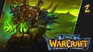 Прохождение Warcraft III: The Frozen Throne - #2 Гробница Саргераса и смерть Гул'дана