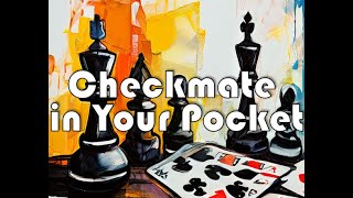 Checkmate (Check) in Your Pocket