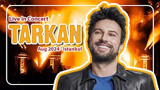 Tarkan konseri - Ağustos 2024 | Istanbul