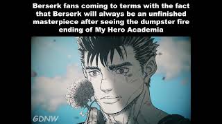 Berserk fans coming to terms with the fact that Berserk will always be an unfinished masterpiece