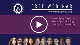 Webinar: Demystifying Careers in Neuro-Ophthalmology: What is it that we do?