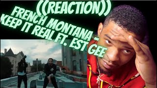 French Montana - Keep It Real ft. EST Gee(REACTION)