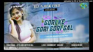 Gori Ke Gore Gore Gal (Tapori Dance Mix) Dj Aju X Dj Liku Exclusive