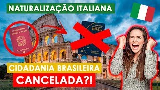 A Naturalização Italiana por casamento FAZ PERDER ou NÃO a Cidadania Brasileira ❔👰