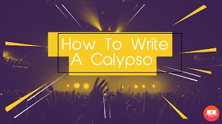 How To Write A Calypso. Presented by Jason "Bachelor" Joseph