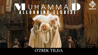 Muhammad Allohning elchisi - o‘zbek tilda kino | Муҳаммад Аллоҳнинг элчиси ўзбек тилда кино