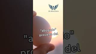 El origen de la palabra abogado