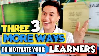 Three More Ways to Motivate Your Learners: Demonstration Teaching Essentials