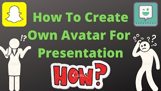 Create Own Avtar With Bitmoji | Bitmoji Tutorials