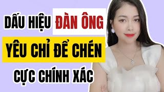 Dấu hiệu Đàn ông "Yêu chỉ để Ch.én", đích thị gã sở khanh | Thanh Hương Official