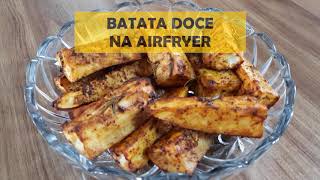 BATATA DOCE NA AIR FRYER - Receita Simples e Rápida