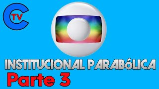 Parte 3 | Alguns Institucionais Que eu Assistia | Globo Parabólica | Crono TV