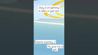 pls give me a gift in pet sim x