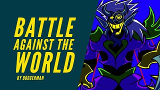 BATTLE AGAINST THE WORLD - Boogerman - Junkil REDUX