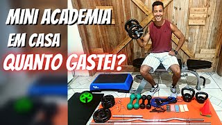 QUANTO GASTEI NA MINI ACADEMIA EM CASA ( Residencial)