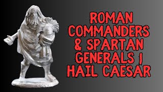 What's In The Box | Roman commanders & Spartan Generals | Hail Caesar