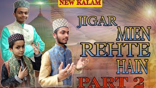 Jigar Mein Rehte Hain ❤️ || Alvida Jumma Special Kalam || By Syed Mahzar Mahwar & Dilbar Rabbani ||