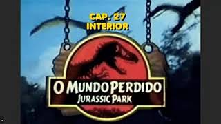 JURASSIC PARK - O MUNDO PERDIDO, 1995 -CAP 27 LIVRO EM ÁUDIO PT BRASIL AUDIOBOOK AUDIOLIVRO CRICHTON