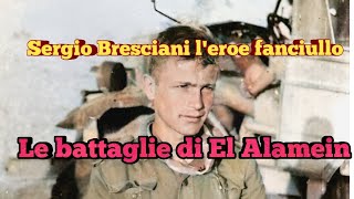 Sergio Bresciani M.O.V.M. e le battaglie di El Alamein