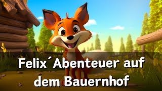 Felix´ spannendes Abenteuer auf dem Bauernhof / Eine Gute-Nacht Geschichte für Kinder