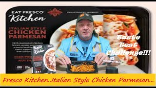 Taste test challenge..Fresco Kitchen Italian Style Chicken Parmesan.. How good was this?? ENJOY!!