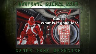 Warframe - Gauss! What is it good for?