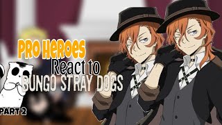 •Pʀᴏ Hᴇʀᴏᴇs 𝚛𝚎𝚊𝚌𝚝 𝚝𝚘 𝗕𝗦𝗗•|| Bungo Stray Dogs || Part 2