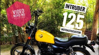 Intruder 125 - Impressões dessa moto sensacional e muito acessível ao mundo CUSTOM