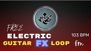 [FREE] Electric Guitar  FX Loop (Space Delay) Fm - 103 BPM