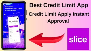 Slice Credit Limit Apply Instant Approval Instant Balance Transfer Bank Account