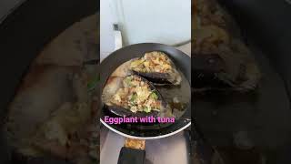 How to cook eggplant with tuna #yummyrecipe