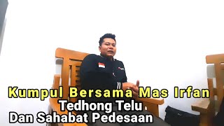 Kumpul Bersama Tedhong Telu Dan kawan-Kawan Kreator Pedesaan Jawa Tengah. Tedhong Telu