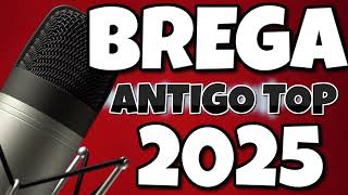 BREGA ANTIGO TOP 2025