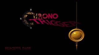 Chrono Trigger - Peaceful Days [REMASTERED]