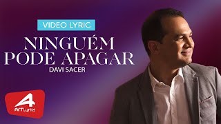 Davi Sacer - Ninguém Pode Apagar - Vídeo Lyric