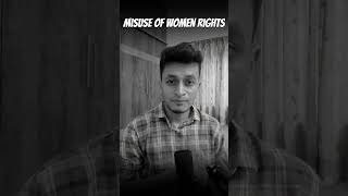 Misuse of Women Rights in India !! #facts #womenrights