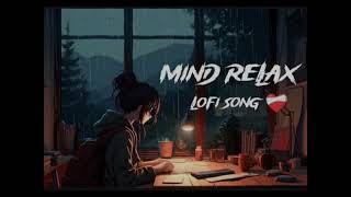 Music No  30 | Mind Relax Songs | Slowed And Reverb | Romantic Hindi Lofi Songs #bollywoodlofi #lofi