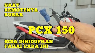 MENGHIDUPKAN PCX150 TANPA REMOTE