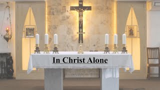 In Christ Alone