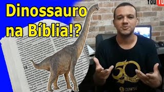 Dinossauros na Bíblia? A bíblia fala sobre eles? Eles existiram?