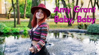 Amy Grant - Baby, Baby (by Andreea Munteanu)